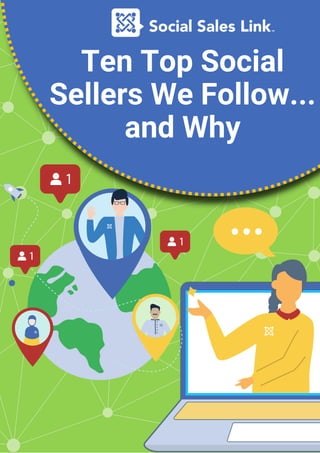 Ten Top Social
Sellers We Follow...
and Why
 