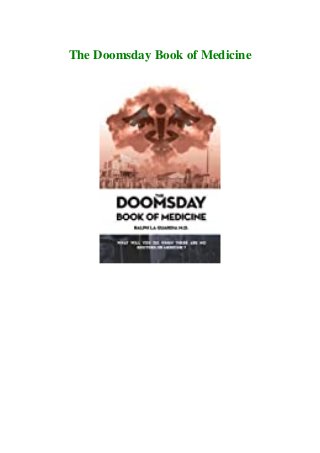 The Doomsday Book of Medicine
 