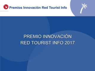 Red Tourist lnfo: innovando en la atención al turista de la Comunitat Valenciana - premios 2017