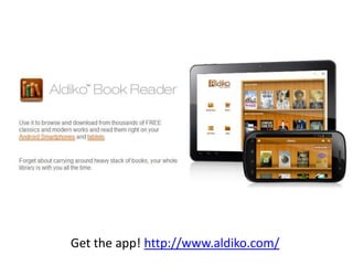 Get the app! http://www.aldiko.com/
 