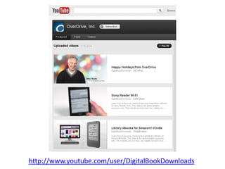 http://www.youtube.com/user/DigitalBookDownloads
 