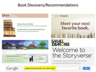 Book Discovery/Recommendations
 