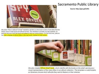 Source: http://goo.gl/ZzXfo
Sacramento Public Library
 