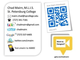Want to
Hangout?
gplus.to/chadmairn
 