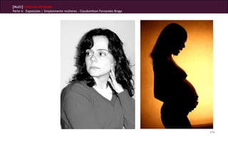 [Multi]rreferencialidades
Parte 4: Exposições | Simplesmente mulheres - Claudomilson Fernandes Braga




                                                                             274
 