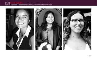 [Multi]rreferencialidades
Parte 4: Exposições | Simplesmente mulheres - Claudomilson Fernandes Braga
273
 