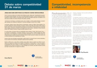 Debate sobre competitividad                                                                                                  Competitividad, incompetencia
     31 de marzo                                                                                                                  e infelicidad
     JORNADA DEBATE SOBRE COMPETITIVIDAD DE LOS PRODUCTOS Y DESTINOS TURÍSTICOS ESPAÑOLES

     El día 31 de marzo se celebró en la Fundación Antonio Nebrija la jornada- debate sobre “Competitividad de los produc-
                                                                                                                                  Parafraseando                             al profesor del
                                                                                                                                                                            IESE Alberto Ri-
                                                                                                                                  bera autor de la conferencia Emprendedor y competiti-
                                                                                                                                                                                                  El término “competencia” tiene dos posibles significados:
                                                                                                                                                                                                  1-Rivalidad o contienda
                                                                                                                                                                                                  2-Pericia y/o idoneidad.
     tos y destinos turísticos españoles” que contó con una amplia asistencia de público. Sin duda la mecánica del mismo,         vo: ¿ideal o utopía? o del artículo Felicidad, competencia
     consistente en otorgar la palabra a los ponentes durante media hora para después dejar paso a los asistentes, fue la         y competitividad (http://www.santelmo.org/revista/n26/          Yo, lógicamente, apuesto por el segundo y me consta,
     clave para que existiera una continua interacción entre público y ponentes.                                                  Claustro_AlbertoRibera.pdf )humildemente yo me atrevo           claro que sí, que gran parte de los emprendedores de
                                                                                                                                  hoy a hablar de Competitividad, incompetencia e infelici-       nuestro ámbito hostelero-turístico tienen este tipo de
      Se estructuró en tres bloques, uno dedicado al precio, otro a la calidad y un último apartado destinado a la producti-      dad, pues muy vinculados se hallan estos conceptos a            competencia como valor seguro y en alza y así trabajan
     vidad, planteada como resultado de la aplicación de diferentes estrategias en precios como en calidad.                       las experiencias que pueden provocarnos en la práctica          por ofrecer a una demanda ávida de ellas las sensacio-
                                                                                                                                  experiencias que, precisamente, nos unen en este Foro           nes más felices por placenteras, únicas y, por supuesto,
     Los ponentes, Guillermo Anivarro Segura (Director de Normalización. Instituto de Calidad Turística Española), Tere-          Hosteltur y que, para su consecución, han de ser tan fe-        sostenibles por armónicas.
     sa Guardia (Subdirectora General del Instituto de Estudios Turísticos). Marc Molas (Socio director División Hotels &         lices como competentes los profesionales de este mun-
     Resorts. Planet Cluster), Bruno Pujol Bengoechea (Vicedecano de la Facultad de Ciencias Sociales de la Universidad           do que va de lo utópico a lo real y que se llama Turismo.       Vivimos mejor pero nos sentimos peor dice Rojas Marcos
     Antonio Nebrija), procedentes de ámbitos muy heterogéneos del sistema turístico, moderados por Manuel Figuerola                                                                              según cita Alberto Ribera en su artículo y aquí yo en-
     (Director CIDET Nebrija), fomentaron el debate del público presente en la sala.                                               Efectivamente, si en cualquier ámbito vital, la incompe-       cuentro esa excelente oportunidad en tiempos de crisis
                                                                                                                                  tencia genera una infelicidad tanto al sujeto que carece        a la que Einstein, entre otros, alude porque es oportuni-
     En el primer bloque, los diversos índices de competitividad turística existentes (Exceltur, Word Economic Forum…)            de esa falta de competitividad-¿qué otra cosa peor es la        dad que mucho tiene que ver con quienes más y mejor
     se convirtieron en protagonistas. Los ponentes coincidieron en que los criterios o variables utilizadas para realizar        incompetencia? -como al objeto que se convierte en víc-         pueden hacer nos sentir:
     estos índices no eran homogéneos y en general eran bastante cuestionables. Por lo cual, los resultados, fueron muy           tima involuntaria de esa carencia de forma mucho más
     criticados tanto por los oradores como por los asistentes. Asimismo, todos convinieron en señalar, que el precio no es       latente en un campo que mucho tiene que ver con las             Sí, por supuesto: Vivimos mejor y nos sentiremos mejor
     un elemento definitorio de la competitividad de un destino.                                                                  mejores sensaciones de gustar o sentir ¿ Qué, si no es          si los profesionales de la Hostelería y el Turismo, que
                                                                                                                                  el Turismo?                                                     tanto tienen que ver con las sensaciones, se sensibili-
     Durante el último tramo del debate la productividad, la política salarial y la innovación fueron los temas indiscutibles y                                                                   zan/ nos sensibilizamos respecto a que no hay que riva-
     los que suscitaron más controversia y diversidad de opiniones entre los asistentes.                                          En el día a día no es preciso estrujarnos en demasía el         lizar para anular, sino tener pericia para motivar, atraer,
                                                                                                                                  cerebro ni hacer un esfuerzo en nuestra memoria para            fidelizar y hacer felices
     España se definió como un país turístico competitivo aunque debiera mejorar en aspectos que influyen en la per-              traer a ella infinidad de lamentables experiencias vividas
     cepción de la calidad de los destinos como la gestión de incidencias o la contaminación y, en otros, que afectan a           precisamente por una falta de competitividad en perso-          ¿Es mucho pedir?
     la productividad tales como los salarios o el sistema organizacional de las empresas. Pero, sin duda, se destacó la          nas incompetentes que nos han provocado situaciones
     necesidad de que el turismo se convierta en un sector estratégico de la economía, para poder emprender acciones              infelices.
     que tengan una repercusión en la imagen de los destinos.
                                                                                                                                  ¿Qué es la actual crisis sino un exceso de incompetencia
                                                                                                                                  frente a un defecto de competitividad?

                                                                                                                                  Una crisis como lógico resultado de una ausencia de
                                                                                                                                  armonía entre la causa y el efecto, entre lo ideal y lo                                 Paz Risueño
                                                                                                                                  real, entre la demanda y la oferta.

                                                                                                                                  ¿Cómo, entonces, pretender hacer sostenible un creci-
                                                                                                 Lee aquí el post                 miento si no existe armonía y la sostenibilidad, precisa-
     Clara Martín                                                                                y los 4 comentarios
                                                                                                                                  mente, es armonía natural y en esencia?                                    Lee aquí el post
                                                                                                                                                                                                             y los 4 comentarios




                                                                  COLABORAN:                                                                                                                   COLABORAN:




34                                                  about you                                                                                                                   about you                                                                       35
 