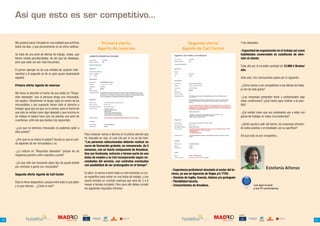 Así que esto es ser competitivo...


     Me gustaría hacer hincapié en una realidad que sufrimos                    Primera oferta:                                           Segunda oferta:                                 Y los deseados:
     todos los días, y que sinceramente no sé cómo calificar.
                                                                               Agente de reservas                                       Agente de Call Center                             -Capacidad de organización en el trabajo así como
     Se trata de una serie de ofertas de trabajo, reales, que                                                                                                                             habilidades comerciales en cuestiones de aten-
     tienen ciertas peculiaridades, de ahí que las destaque,                                                                                                                              ción al cliente.
     pero que cada vez son más frecuentes.
                                                                                                                                                                                          Todo ello por la increíble cantidad de 12.000 € Brutos/
     El primer ejemplo es de una entidad de carácter inter-                                                                                                                               año.
     nacional y el segundo es de un gran grupo empresarial
     español.                                                                                                                                                                             Ante esto, mis conclusiones pasan por lo siguiente:

     Primera oferta: Agente de reservas                                                                                                                                                   -¿Cómo vamos a ser competitivos si las ofertas de traba-
                                                                                                                                                                                          jo son de esta guisa?
     Me llama la atención el hecho de que pidan en “Requi-
     sitos deseados” que la persona tenga una minusvalía,                                                                                                                                 -¿Las empresas pretenden tener a profesionales bajo
     me explico. Obviamente no tengo nada en contra de los                                                                                                                                estas condiciones? ¿Qué harán para motivar a la plan-
     minusválidos y por supuesto tienen todo el derecho a                                                                                                                                 tilla?
     trabajar igual que los que no lo somos, pero el hecho de
     que esto se señale como algo deseado y que encima no                                                                                                                                 -¿De verdad creen que sus empleados van a estar con
     se indique el salario hace que me plantee una serie de                                                                                                                               ganas de trabajar en estas circunstancias?
     cuestiones, entre las que destaco las siguientes:
                                                                                                                                                                                          -¿Quién ayuda a salir del bache, las empresas ofrecien-
     -¿Los que no tenemos minusvalía no podemos optar a                                                                                                                                   do estos puestos o el empleado con su sacrificio?
     este puesto?
                                                                    Para empezar vamos a fijarnos en el primer párrafo que                                                                Así que esto es ser competitivo...
     -¿Por qué no se indica el salario? Quizás es que el suel-      he marcado en rojo, el cual cito por si no se lee bien:
     do depende de ser minusválido o no.                            “Las personas seleccionadas deberán realizar un
                                                                    curso de formación gratuito, no remunerado, de 4
     -¿Lo indican en “Requisitos deseados” porque les da            semanas, con un fuerte componente de Amadeus.
     vergüenza ponerlo como requisito y punto?                      Una vez finalizado, entrarán a formar parte de una
                                                                    bolsa de empleo y se irán incorporando según ne-
     -¿Es que sólo van buscando algún tipo de ayuda estatal         cesidades del servicio, con contratos eventuales
     por contratar a gente con minusvalía?                          con posibilidad de ser prolongados en el tiempo”.
                                                                                                                               - Experiencia profesional vinculada al sector del tu-                            Estefanía Alfonso
     Segunda oferta: Agente de Call Center                          Es decir, te vamos a tener liado un mes haciendo un cur-   rismo, ya sea en Agencias de Viajes y/o TTOO.
                                                                    so específico para entrar en una bolsa de trabajo, y con   - Dominio de Inglés, francés, italiano y/o portugués
     Ésta no tiene desperdicio, porque entre todo lo que piden      suerte tendrás un contrato eventual que será de 3 a 6      - Flexibilidad horaria.
     y lo que ofrecen... ¿Cómo lo veis?                             meses a tiempo completo. Pero para ello debes cumplir      - Conocimientos de Amadeus.                                           Lee aquí el post
                                                                    los siguientes requisitos mínimos:                                                                                               y los 57 comentarios




                                                                 COLABORAN:                                                                                                            COLABORAN:




40                                                 about you                                                                                                             about you                                                                   41
 