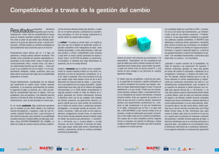 Competitividad a través de la gestión del cambio


     Resultados                     mejorables.     Beneficios
                                    menguantes para muchos.
     Insatisfacción. Crisis! Falta de competitividad en buena
                                                                     ¿Cómo entonces debemos dirigir esta situación, y cuales
                                                                     son en mi opinión personal y profesional las caracterís-
                                                                     ticas principales a la hora de manejar exitosamente el
                                                                                                                                                                                                 Las compañías Apple con sus iPods en 2001, o Facebo-
                                                                                                                                                                                                 ok con su red social más recientemente, ¿se ¨limitaron¨
                                                                                                                                                                                                 a estar al día con sus clientes y productos...? Evidente-
     parte de nuestras empresas turísticas durante los últi-         cambio dentro de nuestro tejido turístico?                                                                                  mente no. Ya que desarrollaron y añadieron a su gestión
     mos años (a pesar de que desde hace décadas peda-                                                                                                                                           una poderosa cualidad competitiva: el INSTINTO para
     leamos en el grupo de cabeza del sector, a escala inter-        La actitud. Y la pongo en primer lugar y en negrita ya                                                                      adelantarse a todos los demás, generando y manejando
     nacional). ¿Perderá España su condición privilegiada en         que, bien sea con el objetivo de desarrollar nuestra ca-                                                                    ellos mismos el cambio que se producía a su alrededor!
     esta fundamental rama económica que es el turismo?              pacidad competitiva como trabajadores de base, como                                                                         El iPod no lo pidieron los clientes en ninguna encuesta o
                                                                     mandos intermedios, o como altos directivos; o bien sea                                                                     formulario. Lo generó y desarrolló Apple Inc. a través de
     Personalmente quiero afirmar que no. Y lo digo con              para producir y ofrecer competitividad como empresa                                                                         sus geniales directivos y conjunto de trabajadores en ge-
     optimismo y energía positiva (siempre necesaria). Pero          o para tener un sector turístico generador de riqueza a                                                                     neral. Y los resultados empresariales y económicos para
     también como conocedor de nuestras capacidades em-              escala ¨macro¨, la ACTITUD (la positiva, la constructiva,   Actores de primer nivel tenemos que permanecer, y no            todos ellos y su entorno... sin comentarios.
     presariales, en las cuales confío! -pese a no dejar de ser      la triunfadora, la individual que luego desemboque en       espectadores. ¨Espectadores¨ de una competencia que
     constructivamente crítico, muchas veces, con estas y            colectiva!), esa se me antoja decisiva.                     igual de rápido que realiza cambios sociales del todo in-       ¿Aplicable a nuestra industria de la hospitalidad, los
     con determinados factores que las rodean...-. Dicen que                                                                     esperados pocos meses antes, pues también nos pudie-            viajes de negocios y las vacaciones? Por supuesto. Y
     lo que no se cuestiona rara vez se mejora. Y en el cues-        Aceptar y reconocer que el cambio ocurre constante-         ra pasar por encima (¨casi sin darnos cuenta¨!?), y cual        tenemos numerosos ejemplos de cómo esta gestión
     tionamiento inteligente, realista, productivo, opino que        mente en nuestra industria turística es otro factor fun-    camión de gran tonelaje si nos dormimos en nuestras             pro-activa del cambio ha impulsado y destacado de su
     debe radicar buena parte del origen de la competitividad        damental a la hora de permanecer competitivos. Sí, sí,      aparentes ventajas.                                             competencia a empresas y a destinos del sector turís-
     sostenida en el tiempo.                                         lo sé; ¨todos¨ lo sabemos. Pero como humanos al fín (ya                                                                     tico. Por ejemplo: cadenas hoteleras que en su día, de
                                                                     que nuestro sector dista todavía mucho de ser el de la      El ¨instinto¨ para ser competitivos, o dicho de otra mane-      forma visionaria en ciertos emplazamientos (y original-
     Porque evidentemente: considerables son los deberes             fabricación de chips por parte de robots...), pues tende-   ra: la capacidad de innovación y gestión anticipativa en        mente por condiciones insuficientes del entorno y sus
     que actualmente en nuestro sector turístico tenemos             mos a acomodarnos con los logros alcanzados. -España        un entorno cambiante! Eso tenemos que trabajar, man-            infraestructuras complementarias), pues incluyeron en
     pendientes, si no queremos sectorialmente (en hoteles,          recibe desde hace años más de 50 millones de llegadas       tener y/o seguir desarrollando (según el caso). En aras de      su esquema de operación la desde entonces muy ren-
     en agencias de viajes, en destinos, etc.), sufrir una pér-      internacionales; en el 2009 todavía conservábamos la        adelantarnos a lo que vendrá. Puesto que eso precisa-           table para algunos fórmula del << All-Inclusive >> (la
     dida de competitividad fatal para el negocio. Para sus          segunda posición mundial en miles de millones de in-        mente equivale a destacar sólida- y marcadamente fren-          cual, para quienes supieron implementarla donde debían
     propietarios, para sus gestores, y por extensión para las       gresos generados por turismo internacional; tenemos         te a la competencia de nuestra internacional y creciente        y cuando debían!, pues fue toda una revolución positiva
     decenas (o cientos) de miles de familias que, directa- o        a Barcelona como una de las ciudades más visitadas          industria turística. Estoy por supuesto de acuerdo en el        de negocio y de clientes); también tenemos compañías
     indirectamente, viven de esta actividad en nuestro país.        del planeta; poseemos una gastronomía nacional y un         hecho de que escuchar a nuestros clientes, permanecer           hoteleras que fueron clarividentes y valientes abriendo el
                                                                     acervo cultural que es la ¨sana envidia¨ de muchísimos;     atentos a sus requerimientos y preferencias, etc., cons-        camino (posicionándose y a la vez descubriendo), desti-
     En un mundo cambiante. Bajo condiciones operativas              por no hablar de nuestro clima y condiciones naturales,     tituye un pilar fundamental a la hora de mantenernos            nos que les dieron y les dan mucho dinero, destino ade-
     que se someten (no por último debido a los continuos            privilegiadas, y en principio exentas de tsunamis, terre-   en la ¨pelea¨. Ciertamente que sí! Pero ir un paso más          más hoy en día de renombre mundial tales como Playa
     avances tecnológicos), a regulares y cada vez más fre-          motos o huracanes.- Datos por ende con los cuales pu-       allá, y ADELANTARNOS a esos clientes turistas (a los ya         Bávaro (Punta Cana), en Rep. Dominicana (que quien
     cuentes cambios! Donde por tanto, y aquí introduzco el          diéramos vanagloriarnos durante horas, sin aburrirnos!      actuales y a todos los potenciales que pueden sumarse),         conoce la historia sabe cómo se convirtió en lo que hoy
     eje central de este post, para mantener la competitividad       Pero al mismo tiempo rodeando siempre el latente riesgo     eso no solo implica estar ahí con nuestros competidores.        es y supone para la economía de empresas y personas
     considero esencial e imprescindible una adecuada, acer-         de ¨olvidar¨ que tenemos que permanecer << hambrien-        Sino supone dar un salto competitivo enorme, llegando           allí presentes); o también tenemos agencias de viajes -o
     tada y eficaz GESTIÓN PERMANENTE DEL CAMBIO, y a                tos >> de triunfos, con << la sierra afilada >> en todo     incluso a conquistar una posición de liderazgo y amplia         directivos individuales que en su momento pertenecían a
     todos los niveles de nuestra industria turística moderna.       momento, así como ¨olfateando¨ el horizonte sin desfa-      ventaja en determinados mercados (que bien le gustaría          alguna de ellas-, que supieron ver con anticipación cómo
                                                                     llecer (para seguir siendo parte activa y beneficiada del   a cualquiera en nuestro gremio).                                la distribución electrónica iba a condicionar radicalmen-
                                                                     evolutivo y permanente cambio en nuestras actividades                                                                       te sus negocios (actuando en consecuencia); igualmente
                                                                     económicas globalizadas).




                                                                  COLABORAN:                                                                                                                  COLABORAN:




42                                                 about you                                                                                                                   about you                                                                      43
 