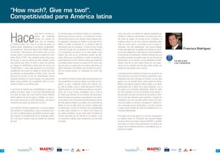 “How much?, Give me two!”.
     Competitividad para América latina



     Hace
                                    unos años a muchos eu-          En muchos países de América el dólar es la moneda re-        Hace unos años, los hoteles de cadenas españolas ge-
                                    ropeos nos extrañaba            ferente para precios turísticos, y si analizamos la evolu-   neraban un retorno en dividendos a la central que hacía
                                    conocer los precios de          ción de dicha divisa en los últimos meses notamos que,       dar saltos de alegría de muchos de los consejeros, el
                                    venta que se ofertaban          los paquetes y estancias en hoteles al otro lado del At-     problema ahora es que esos mismos dividendos valen
     en Estados Unidos, así como en el resto de países de           lántico, se están convirtiendo en un producto cada vez       cada vez menos euros, y no porque el euro se haya re-
     América latina. Llegábamos a una tienda y preguntába-          más barato para los europeos. La pena es que Europa          valorizado, que más quisiéramos, sino porque Estados
     mos aquello de: “How much does it cost?, Really, ok give       no termina de salir de una situación de crisis financiera,   Unidos está aplicando una política de manejar su mone-                              Francisco Rodríguez
     me two then.” Nos veíamos como nuevos ricos, con una           y la comparativa de precios no se está usando como           da muy por debajo de su valor para ser más competitivos
     moneda fuerte y una economía que no paraba de crecer           antaño, pero aún así es conveniente analizar las dife-       en los precios de exportación. Desde la entrada del euro
     (años 2004 al 2007). Nos resultaba barato viajar fuera         rentes ofertas que se publicitan a través de canales de      los países europeos no pueden jugar con las técnicas de
     de Europa, ya que los precios de avión estaban mucho           comercialización on-line, donde se indica que hoteles de     depreciación de su moneda, ya que dependen del BCE,                       Lee aquí el post
     más baratos que ahora, al estar el precio del petróleo         4 estrellas ofrecen noches a un precio de 45 euros, pero     aunque más de un país rogaría ahora por una depre-                        y los 2 comentarios
     por debajo de 50USD/barril (ahora está por encima de           hay que tener en cuenta que ese mismo hotel tiene sus        ciación de su moneda nacional para poder vender sus
     120USD/barril). Y esos viajes generaron un incremento          tarifas realmente a 65 dólares, pero el efecto de conver-    productos más baratos que su vecino.
     considerable del turismo en países en donde las cifras         sión de moneda ayuda a la “búsqueda del chollo más
     de visitantes no sobrepasaban el millón al año. Con esa        barato”.                                                     La tendencia de los hoteles en el futuro va a pasar por un
     afluencia de turistas se han ido desarrollando nuevos                                                                       incremento de los precios de manera significativa, pero
     proyectos hoteleros en muchos países, los cuales ahora         Los hoteles en América latina están buscando ahora ser       analizando para que mercados los ofertan, ya que para
     deben buscar también ser competitivos entre sí, al au-         más competitivos a base de mejorar sus niveles de ocu-       países con una moneda fuerte, como puede ser Brasil,
     mentar la oferta en los últimos años.                          pación, es decir, vendiendo cuanto más volumen me-           México o los países europeos y Reino Unido, no se verán
                                                                    jor. Esto es debido a que un dólar bajo genera interés a     perjudicados por el efecto de la tasa cambiaria, y es a
     Y una forma de mejorar esa competitividad es jugar a la        quienes ganan en una moneda local cada vez más apre-         los países con economías dolarizadas, donde se debe
     política de precios bajos, la cual está demostrada que         ciada, por lo que si antes necesitaban casi un mes de        ser muy cuidadoso con los incrementos de las tarifas. Y
     es la peor de todas, pero esos mismos hoteles deberán          su sueldo para disfrutar de una semana de vacaciones,        hay que decir que este incremento de las tarifas en Amé-
     aplicar políticas de precios bajos si trabajan con merca-      ahora les basta con gastarse el equivalente a una sema-      rica es más que necesario para mantener y mejorar los
     dos cuyas economías no están dolarizadas, para que la          na de salario. Este incremento de la demanda de noches       resultados, por lo que se debe enfocar hacia una nueva
     conversión del precio sea atractiva a la venta.                de hotel genera también una política de crecimiento de       forma de gestión en revenue management, dirigido ha-
                                                                    tarifas, la cual se debe hacer con mucho cuidado para        cia el mercado que se comercializa, y no sólo a buscar
     Como HOSTELTUR tiene seguimiento, no sólo en España            no distorsionar al resto del mercado. Esa competitividad     el mejor precio posible de venta de habitaciones en un
     sino también en Latinoamérica, sería conveniente anali-        se debe lograr también en un control muy intenso de          momento determinado.
     zar como se debería aplicar esa política de precios bajos      los costes operativos, ya que éstos están creciendo de
     para mejorar la competitividad de las empresas hotele-         manera alarmante por los efectos de la inflación, y por      Para lograr esa nueva gestión en revenue management
     ras y del sector turístico fuera del ámbito de influencia      su conversión a dólares para compararlos con las cifras      se deberá invertir en innovación que permita trabajar
     del euro.                                                      de ventas.                                                   de forma eficaz para lograr mejores RevPAR, y también
                                                                                                                                 para lograr un control más importante en los precios de
                                                                                                                                 compra de los distintos servicios y mercaderías que re-
                                                                                                                                 quieren los hoteles.




                                                                 COLABORAN:                                                                                                                   COLABORAN:




50                                                 about you                                                                                                                   about you                                                   51
 