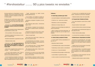 “ #forohosteltur …….. 50 y pico tweets no enviados “


     Mi primera experiencia en el #forohosteltur muy grata e         ~ Elevado reconocimiento de nuestros recursos                Twitteemos .-                                                         ~ El ‘turismo rural’ no es significativo dentro del sector
     inolvidable ; la pena es que por distintos motivos no pude      culturales,gastronómicos,etc.                                                                                                      turístico ; únicamente es una formula de ‘autoempleo’
     compartirla con todos los compañeros vía twitter como                                                                        - Sr. Ramón Bagó, presidente grupo ‘Serhs’
     me hubiera gustado.                                             ~ Un gran problema, Lah ‘fiscalidad’,una posible solu-                                                                             ~ Colaboración público-privada, tema imprescindible
                                                                     ción : el ‘iva reducido’,incrementaría la competitividad.    ~ Las nuevas tecnologías son nuestra asignatura pendiente
     Así este post lo voy a escribir como si hubiese ‘twittea-                                                                                                                                          - Sr. Fernando Conte, Presidente de Orizonia
     do’ desde la sala, resumiendo en muy poquitos caracte-          ~ Necesitamos una legislación ‘homogénea’ de los alo-        ~ El cliente es el ‘rey’ : quiere hacer su producto
     res las conclusiones que cada ponente realizó sobre la          jamientos.                                                                                                                         ~ Error, hemos antepuesto el volumen sobre la calidad
     ‘competitividad’.                                                                                                            ~ Necesitamos un turismo más personalizado                            del turista
                                                                     ~ Más colaboración público-privada ; promocionemos
     - Comenzamos con la Sra. Eva Piera,viceconsejera                ‘imagen y marca’                                             ~ Mezclamos en los viajes, trabajo y ocio                             ~ Hay que reinventar el ‘turismo español’
     de economía, comercio y turismo de la comunidad
     de Madrid :                                                     ~ Muy importante, la ‘ampliación’ de los mercados emi-       ~ Potenciar el uso de las tecnologías para gestionar los              ~ Aumentar la eficiencia interna a través de la tecnología
                                                                     sores a través de campañas efectivas y potenciando el        costes de administración
     ~ Necesitamos importantes reformas ‘laborales,financie          transporte.                                                                                                                        ~ Muy importante que las administraciones tengan una
     ras,administrativas’ que llevar a cabo                                                                                       ~ Utilizar la ‘sanidad’ como elemento diferenciador ; dar             visión global del turismo
                                                                     ~ Potenciemos el recurso del ‘turismo cultural’ y preste-    cobertura a los viajeros.Ojo ¡¡ que nos salgan las cuen-
     ~ Se han aumentado un 50% las visitas a España                  mos atención a las edades de 55 años en adelante.            tas/gastos.                                                           ~ Potenciar relaciones público-privadas

     ~ Necesidad de adaptación de las empresas a los mer-            ~ Reducir las cargas fiscales.                               ~ Imprescindible potenciar la colaboración público-privada.           ~ Los convenios tienen que adaptarse a las empresas
     cados y a la situación actual
                                                                     ~ No es cierto que nos vaya tan bien ¡¡ estamos muy          - Sr. Antonio Catalán, presidente AC hoteles                          - Sr.Gabriel Escarrer, Vicepresidente de Sol Meliá
     ~ Necesidad de especialización y segmentación de la oferta      lejos de otros países de Europa.
                                                                                                                                  ~ El ‘turismo español’ tendrá que especializarse en al-               ~ Este verano es una oportunidad única : por la mejora
     ~ Colaboración público-privada                                  ~ A las administraciones y las normativas : no nos pon-      guna cosa, no ?                                                       económica de los países emergentes y por las difíciles
                                                                     gáis tantas trabas ni piedras en el camino (ejemplo de la                                                                          coyunturas de los otros países receptores competencia
     - Continuamos con el Sr. Joan Gaspart,intervino de              ley de costas o la ley antitabaco)                           ~ Necesitamos mejorar el producto                                     nuestra.
     modo personal como Presidente de ‘Husa’ y de
     modo oficial como Presidente de la Comisión de                  ~ No es pecado ganar dinero ; es nuestra obligación          ~ 15-09-2008 día del cambio : caída de ‘Lehman Brothers’              ~ Trabajar el tema de ‘recursos humanos’ en las empre-
     Turismo CEOE :                                                  para crecer, crear puestos de trabajo, invertir ……                                                                                 sas, para tener gente más cualificada
                                                                                                                                  ~ Fundamental que ‘exista’ producto y comercialización
     ~ Existe el deseo y propósito de firmar acuerdos con los        ~ Más colaboración público-privada : Déjennos partici-                                                                             ~ Hay una falta de enfoque : no nos podemos recuperar
     ‘sindicatos’ ….. pero NO a cualquier precio                     par ¡¡ el turismo somos todos.                               ~ El camino va a ir a ‘menos intermediarios’                          solo con el turismo de ‘sol y playa’,no es suficiente ;
                                                                                                                                                                                                        tiene que apoyarse en el de ‘interior,cultural,gastronóm
     ~ ¿ Por que no hemos superado la crisis ? Todos los             Al final del ‘foro’ me ocurrió una muy buena anécdota        ~ El mercado laboral se tiene que adaptar a la situación actual.      ico,etc.’
     sectores deberían haber hecho lo que el ‘turístico’ …..         con el Sr. Gaspart,pero no es sitio para contarla ; me la
     ajustes de precios,plantillas,beneficios,etc.                   quedo para mis recuerdos.                                    ~ O somos flexibles o no generaremos empleo                           ~ Gran diferencia de ‘costes empresariales’ entre desti-
                                                                                                                                                                                                        nos (compara EEUU con España)
     ~ Uno de los aspectos peor valorados en el sector servi-        Una vez finalizada la ‘conferencia’ se pasó a la ‘mesa re-   ~ La clave va a estar en la concentración de las marcas
     cios son las : ‘regulaciones/normativas’ (gran cantidad de      donda’ en una charla distendida con los cinco ponentes                                                                             ~ Colaboración público-privada en todos los ámbitos.
     trabas y dificultades para poner en marcha un negocio)



                                                                  COLABORAN:                                                                                                                         COLABORAN:




74                                                 about you                                                                                                                         about you                                                                       75
 