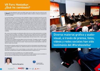 VII Foro Hosteltur.
     ¿Qué ha cambiado?

     Llevo          tres años participando a este foro que Hosteltur organiza cada año y debido a esto el foro de este año ha sido
                    interesante para mí. En primer lugar quiero agradecer a Hosteltur la invitación y os felicito por la organización del
     foro. ¡Sois un gran equipo!

     Ya, como todos sabemos, el tema de este año ha sido la Competividad. Coincido con los ponentes de este año en que hace
     falta pensar más en la calidad y no en la cantidad y que la clave para ser competitivo es la segmentación. En mi opinión uno de
     los problemas que ha llevado a la perdida de competitividad en España es la falta de visión a largo plazo de una buena parte de
     los empresarios del sector y de la administración pública. Tanto empresarios como administraciones públicas han invertido en
     proyectos insostenibles a largo plazo y sin rentabilidad o de rentabilidad baja. Mientras el sistema de financiación ha permitido
     gastar e invertir por encima de las posibilidades reales, todo el mundo estaba contento. Pero cuando el sistema se ha colapsado
     las empresas con una visión a corto plazo han entrado en una lucha para la supervivencia, bajando los precios de sus productos/
     servicios y que ha llevado a una bajada en la calidad de los servicios. Decía Joan Gaspart en el foro que ya era hora de dejar de
     bajar los precios. E yo me he preguntado si ya es demasiado tarde de dejar de bajar precios. Ya veremos si las empresas que
     para salir adelante podrán recuperar niveles de precios o incluso subirlos. Creo que las empresas que han tenido una estrategia
     a largo plazo enfocada en un determinado segmento de clientes y que no han entrado en guerra de precios continuarán siendo
     competitivas.

     Más o menos los mismo ha pasado con la administración pública, donde, tal vez por el miedo a perder elecciones, se ha tratado
     el número de turistas como medallas. Y se ha dejado a un lado el hecho de que un destino tiene recursos y una capacidad de
     carga limitada. Que los turistas aportan recursos (dinero) a un destino pero también consumen recursos. Por lo tanto, no es tan        Diverso material gráfico y audio-
                                                                                                                                            visual, a través de prensa, fotos,
     importante el número de turistas sino los ingresos de la actividad turísticas. Cómo bien se decía en el foro: “el país no aguanta
     más turistas que gasten poco”.
     Me ha gustado mucho la adaptación que Ramón Bagón ha hecho de la frase celebre “Think globally, act locally” que ha surgido

                                                                                                                                            vídeos y redes sociales han sido
     como consecuencia del fenómeno de globalización: “Hay que actuar con el corazón local y la cabeza global”. Y un análisis de
     la globalización del sector turístico daría mucho que hablar. Y estoy de acuerdo de que las empresas españoles no deben tener
     miedo de ir también a otros mercados.

     Me ha parecido muy interesante y además me ha hecho gracia que en este foro se haya abordado el mismo problema que en el
     V Foro Hosteltur: el problema de los visados rusos. ¿Debemos de entender que en estos dos años los avances no han cumplido
                                                                                                                                            testimonio del #forohosteltur
     con las expectativas?
     Otra frase que he escuchado en el foro: la nueva tecnología es una tarea pendiente. ¡Señores, llevo tres años escuchado la
     misma frase! La tecnología avanza muy rápido, así que deberías daros prisa para no perderse el tren ¿no?.

     Así que al final mucho mucho no ha cambiado la cosa. ¿O sí? ¿Vosotros que pensáis?
     Pero lo que más me ha gustado del foro ha sido volver a encontrarme con la gente estupenda de aquí de la comunidad y de
     poner cara a otros que a lo largo del tiempo se han incorporado a esta casa. Hasta la próxima!!




                                                                                                         Lee aquí el post
                             Vasílica Margalina                                                          y los 9 comentarios


                                                                       COLABORAN:




84                                                      about you                                                                                                                85
 