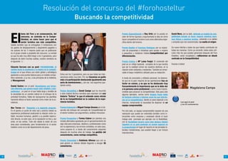 Resolución del concurso del #forohosteltur
                                                                                         Buscando la competitividad


     El
                  tema del Foro y en consecuencia, del                                                                              Premio Especialización a Roy Ortiz por la puesta en            David Mora, por su lado, defiende un modelo de com-
                  concurso, se centraba en la Compe-                                                                                valor de forma rigurosa y argumentada la idea de cómo          petitividad basado en hacer negocio mientras hace-
                  titividad, en cómo hacer para que el                                                                              hacer competitivo el turismo rural como alternativa espe-      mos felices a nuestros turistas, volviendo a la calidez
                  sector turístico sea más competitivo.                                                                             cífica dentro del turismo.                                     y simpatía que nos caracterizaba. La vuelta al origen.
     Sabéis también que se entregaban 3 invitaciones con
     los gastos de desplazamiento y alojamiento pagados a                                                                           Premio Gestión a Francisco Rodríguez por su exposi-            De nuevo felicitar a todos los que habéis contribuido de
     los autores de los 3 mejores posts que se publicaran                                                                           ción de propuestas e iniciativas para ayudar e inspirar        todas las maneras. Como ya comenté, todos estos artí-
     en el grupo creado a propósito del concurso. La verdad                                                                         a pequeños y medianos hoteles.Competitividad por               culos más los que puedan generarse después del Foro
     es que ha sido muy difícil elegir a los 3 ganadores, pero                                                                      diferenciación.                                                Hosteltur, serán recopilados y editaremos un ebook
     después de darle muchas vueltas, nuestro veredicto es                                                                                                                                         centrado en la Competitividad.
     el siguiente :-) :                                                                                                             Premio Crónica a Mª Luisa Fanjul. El contenido del
                                                                                                                                    post es un reflejo bastante completo de lo que tendría         Gracias a todos!
     Eduardo Serrano con su post: POCOOSDICONE. El                                                                                  que ser la realidad común de nuestros destinos, en la
     camino hacia la excelencia y la mejora en la competi-                                                                          relación entre visitantes y residentes. También es remar-
     tividad en el que ofrece una visión global y estratégica                                                                       cable el toque metafórico utilizado para su redacción.
     apelando a unos puntos básicos para un modelo compe-               Estos son los 3 ganadores, pero es que todas las inter-
     titivo volviendo, a su vez, a los principios de la hotelería,      venciones están muy bien. Por eso hacemos un guiño          A modo de conclusión y reflexión personal, he observa-
     al Management.                                                     más a la participación destacando igualmente una            do que en la gran mayoría de las aportaciones hay un
                                                                        serie de nominaciones y, aún así, nos seguimos que-         factor en común, y es que se ha destacado muy
     Daniel Suárez con el post: Necesitamos una forma-                  dando cortos.                                               frecuentemente la importancia que se le debe dar
     ción diferente, que genere mayor valor añadido y com-                                                                          a la persona como profesional y como motor impres-                                   Magdalena Camps
     petitividad , un post en el que habla largo y tendido de           Premio Storytelling a David Camps que ha recurrido          cindible para alcanzar la Competitividad. Sólo para citar
     la necesidad de un cambio radical en el enfoque de la              a esta original técnica narrativa para expresar con una     algunos ejemplos, vemos como Virginia Pardo habla
     actividad formativa. Habla de reprogramar las plantillas           historia “ficticia” lo que él entiende como retrato         de factores externos e internos como los que intervie-
     haciendo aflorar el factor personal como motor de la ex-           de la no Competitividad en la cadena de la expe-            nen en la competitividad, dando un peso especial a los
     celencia.                                                          riencia turística.                                          internos, remarcando la necesidad de disponer de un                       Lee aquí el post
                                                                                                                                                                                                              y los 22 comentarios
                                                                                                                                    equipo comprometido.
     Mar Torres con Responda a la siguiente pregunta.                   Premio Evaluación a Miguel Campo Seoane por el de-
     En él aporta un punto de vista real y práctico desde su            sarrollo del enfoque del concepto de Competitividad en      Por otro lado, un equipo comprometido requiere de una
     experiencia profesional analizando la relación entre ca-           el sector turístico con argumentos y análisis minucioso .   valoración que puede ser entendida también como in-
     lidad, recursos humanos, gestión y su posible repercu-                                                                         tercambio entre empresa y empleado dónde el buen
     sión directa, en este caso, en la reputación on line y, por        Premio Perspectiva a Tomeu Cabrer por plantear una          trabajo está premiado por ejemplo con la flexibilidad,
     ende, en las ventas. Todo ello desde la visión de una              mirada alternativa apostando por el aprovechamiento de      con la flexibilidad horaria como bien destaca Natalia
     área poco considerada, pero fundamental en el sector               algo vital para empresas, destinos y profesionales como     Zapatero en su post poniendo un acento especial en
     hotelero como es la del departamento de pisos.                     son la experiencia y los errores cometidos, en este caso,   la productividad en lugar de hacerlo en las jornadas la-
                                                                        como propone él, a través del conocimiento adquirido        borales maratonianas, que pueden llegar a ser incluso
                                                                        después de muchos años de trabajo. La gestión del           improductivas.
                                                                        conocimiento, como ventaja competitiva.

                                                                        Premio Comunidad a Estefanía Alfonso que con su
                                                                        post generó un intenso debate llegando a recoger 55
                                                                        comentarios.

                                                                     COLABORAN:                                                                                                                 COLABORAN:




10                                                    about you                                                                                                                   about you                                                                   11
 