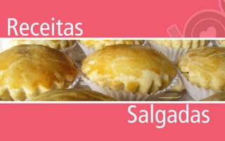 Receitas


           Salgadas
 