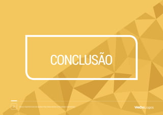 21 Dicas fantásticas de marketing para micro e pequenas empresas
CONCLUSão
 