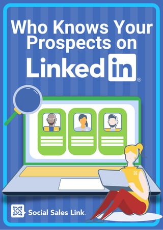 Who Knows Your
Prospects on
 