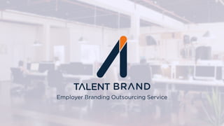 Employer Branding Outsourcing Service
 