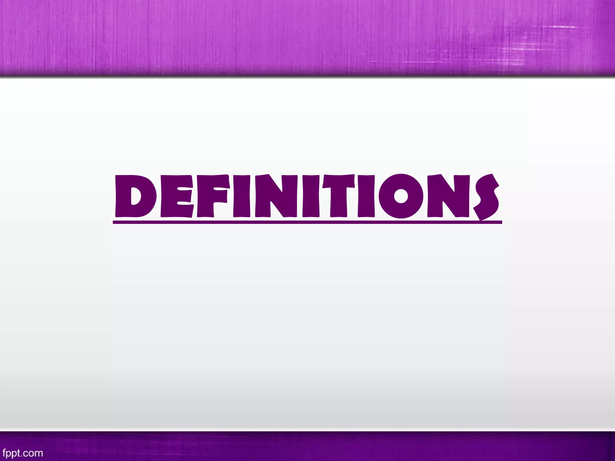 DEFINITIONS
 