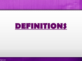 DEFINITIONS
 