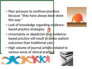 Evidence Based Nursing Practice: Barriers & Facilities.pptx