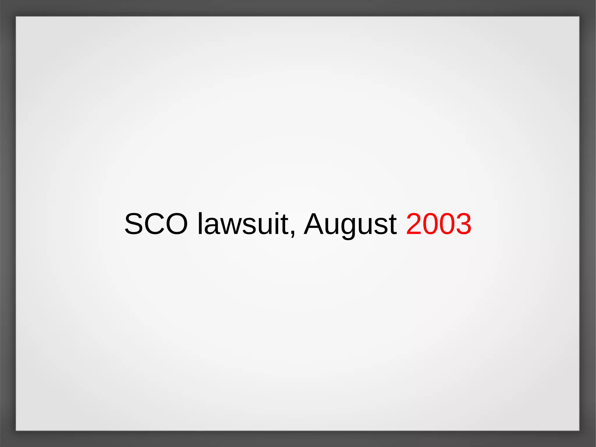 SCO lawsuit, August 2003
 