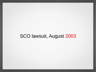 SCO lawsuit, August 2003
 