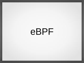 eBPF
 