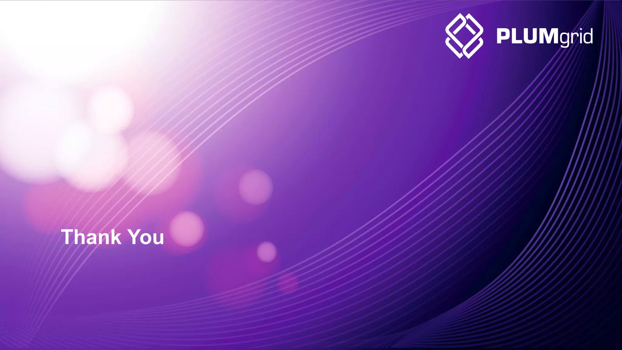 2011-2014 © PLUMgrid - Confidential Information
Our Vision
36
Thank You
 