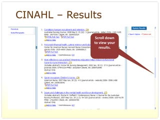 CINAHL – Results

               Scroll down 
              to view your 
                 results.
 