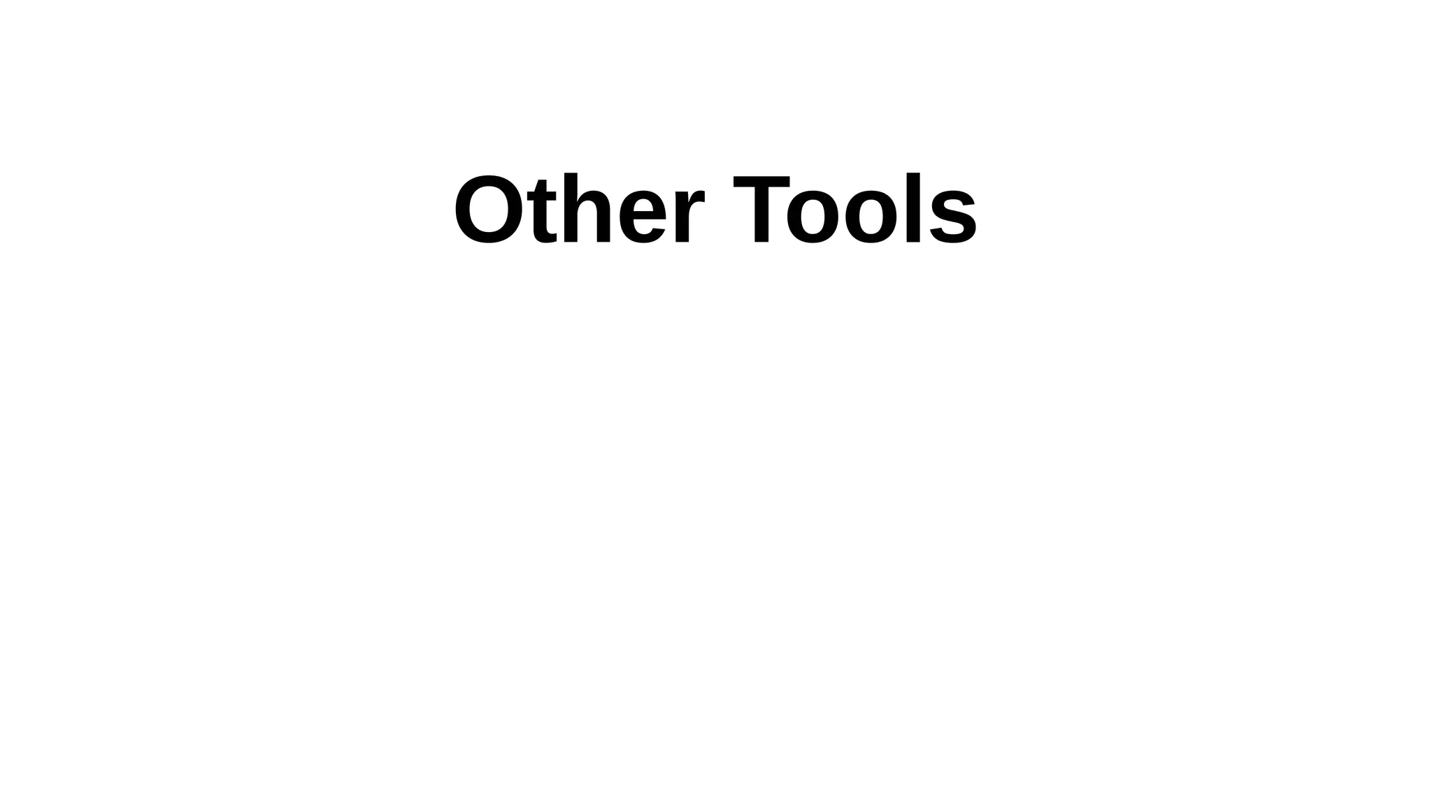 Other Tools
 