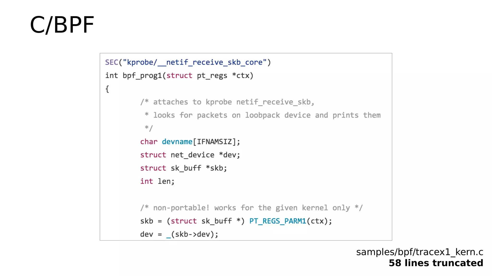 C/BPF
samples/bpf/tracex1_kern.c
58 lines truncated
 