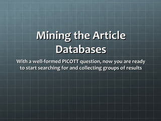 Study Types
•Etiology – Causes of a health issue

•Diagnosis – Identification of a health issue

•Therapy - Treatment of a health issue

•Prognosis – Probability of recovery
 
