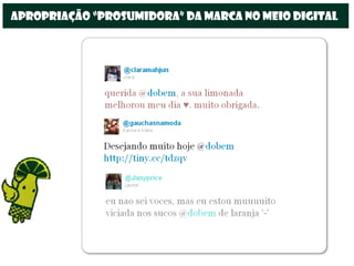 apropriação “prosumidora” da marca no meio digital
 