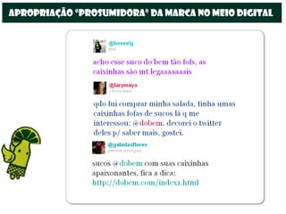 apropriação “prosumidora” da marca no meio digital
 