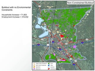 Buildout with no Environmental
Constraints

Households Increase = 71,853
Employment Increase = 319,452
 
