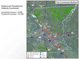 Buildout with Floodplains &
Wetlands Constrained

Households Increase = 43,888
Employment Increase = 107,386
 
