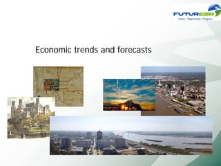 Economic trends and forecasts
 