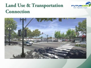 Land Use & Transportation
Connection
 