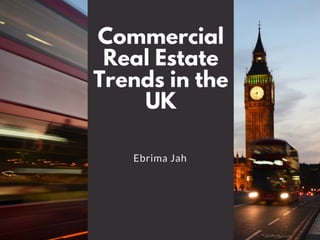 Commercial Real Estate Trends in the UK