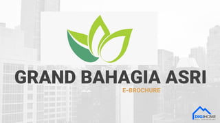 GRAND BAHAGIA ASRIE-BROCHURE
 