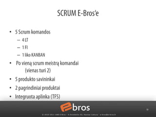 Kodėl E-Bros pradėjo taikyti Scrum