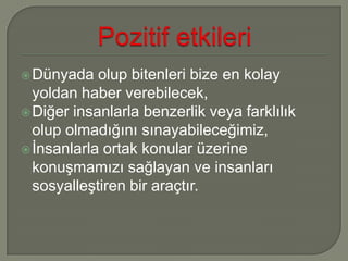 Zaman KaybıDuygusal ilgi sevgi ve birlikte geçirilecek zaman yerine, çocukların televizyon karşısında kalması .Bireyler arasında iletişimi koparması ,ortak aktivitelere ve paylaşımlara ayrılacak zamanı çalarak sosyalleşmeyi etkileme.