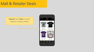 Mall & Retailer Deals
Search and view current
deals in various stores
 