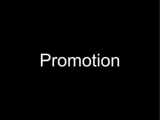 Promotion
 