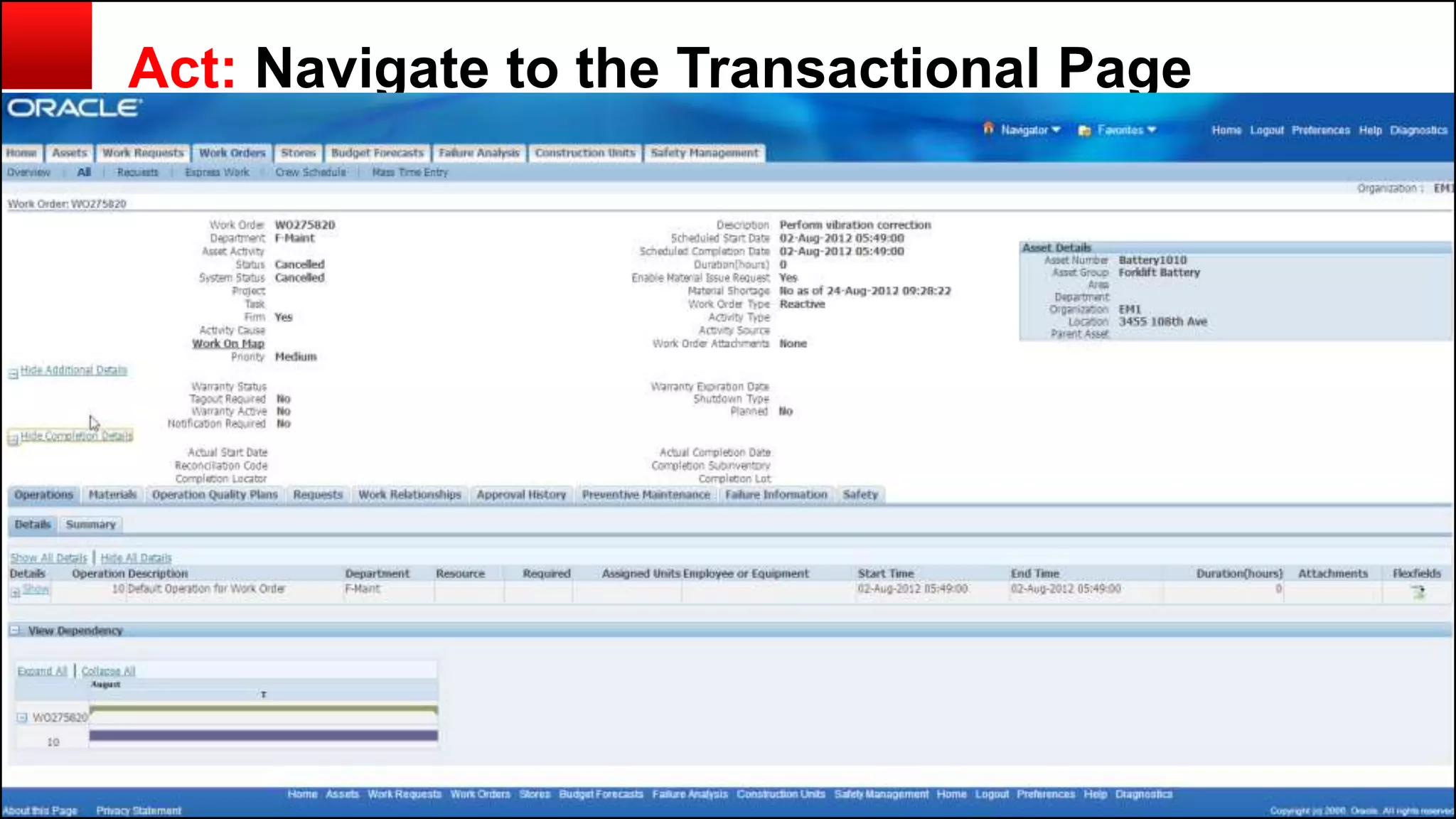 Copyright © 2014, Oracle and/or its affiliates. All rights reserved.17
Act: Navigate to the Transactional Page
 