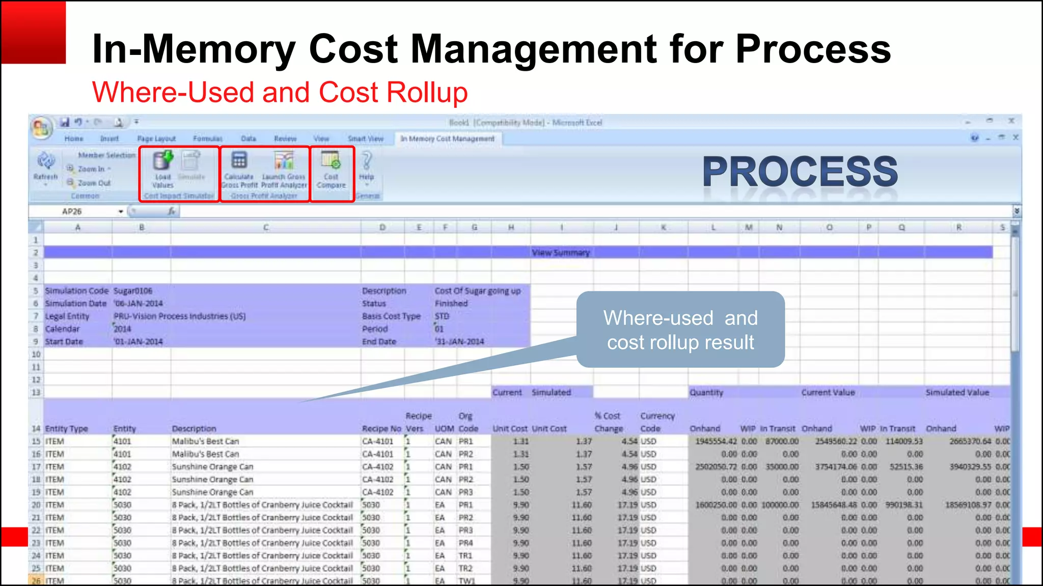 Copyright © 2014, Oracle and/or its affiliates. All rights reserved.78
In-Memory Cost Management for Process
Where-Used and Cost Rollup
Where-used and
cost rollup result
 