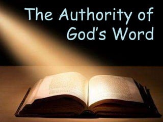 The Authority of
God’s Word
 