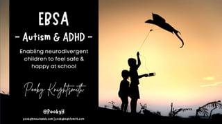 EBSA: ADHD & Autism