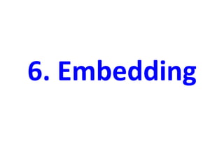 6. Embedding