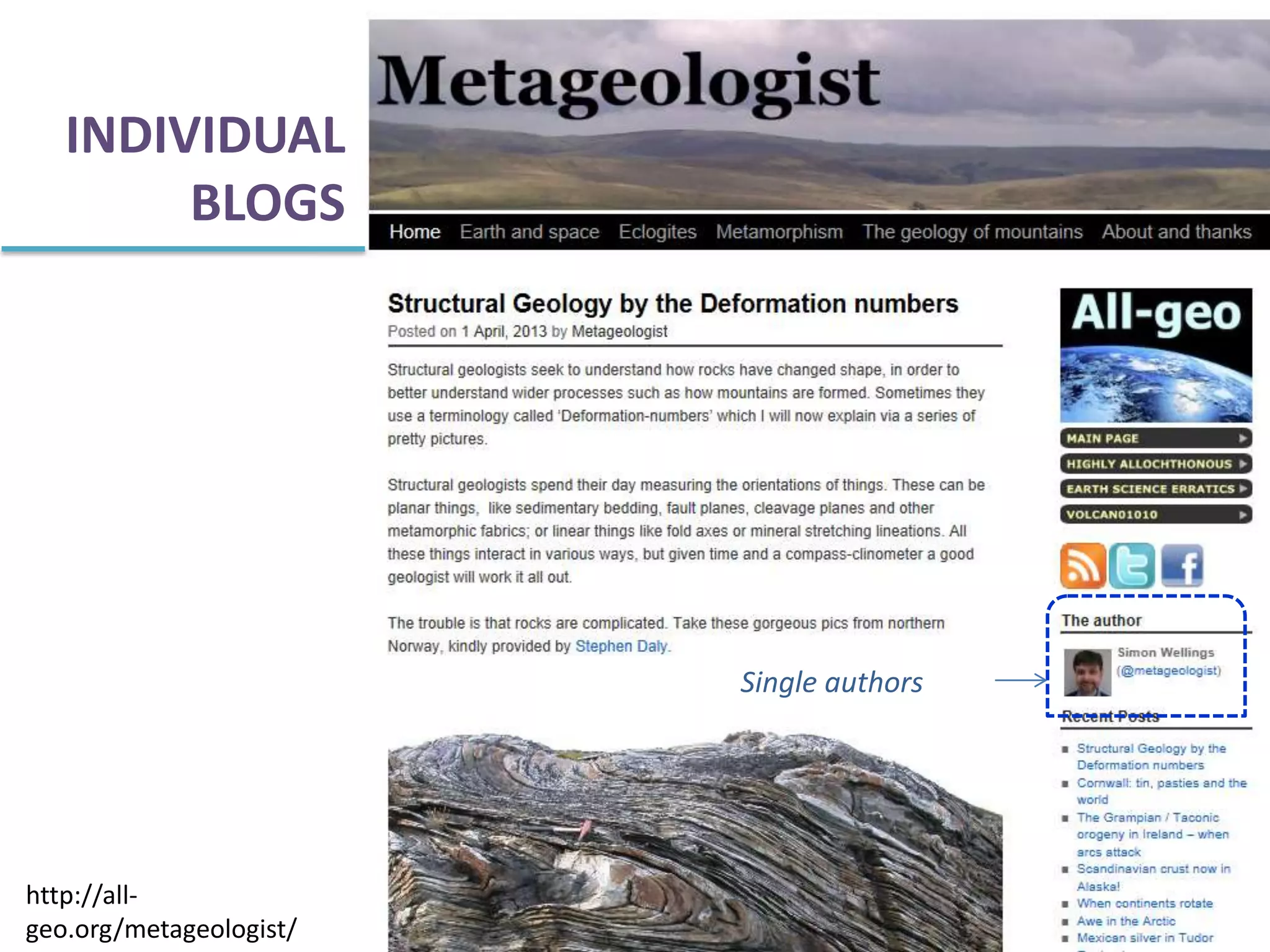 http://all-
geo.org/metageologist/
INDIVIDUAL
BLOGS
Single authors
 